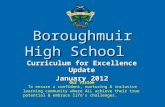 Boroughmuir High School Curriculum for Excellence Update January 2012 Our Vision To ensure a confident, nurturing & inclusive learning community where.