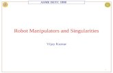 ASME DETC 1998 1 Robot Manipulators and Singularities Vijay Kumar.