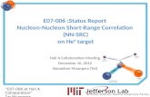 “E07-006 at Hall A Collaboration” Tai Muangma E07-006 :Status Report Nucleon-Nucleon Short-Range Correlation (NN-SRC) on He 4 target Hall A Collaboration.