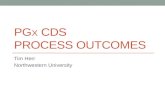PG X CDS PROCESS OUTCOMES Tim Herr Northwestern University.