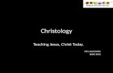 Christology Teaching Jesus, Christ Today. Pat Lavercombe BCEO 2013.