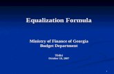 1 Equalization Formula Ministry of Finance of Georgia Budget Department Tbilisi October 18, 2007.