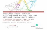 Knowledge Flows between Multinational Enterprises and National Innovation Systems 2 nd EUROFRAME Conference: Trade, FDI and relocation: challenges for.