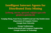 Intelligent Internet Agents for Distributed Data Mining {yzhang, sowen, sprasad, raj}@cs.gsu.edu gjv@ece.gatech.edu Yanqing Zhang, Scott Owen, Sushil Prasad.