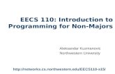 EECS 110: Introduction to Programming for Non-Majors Aleksandar Kuzmanovic Northwestern University
