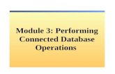 Module 3: Performing Connected Database Operations.