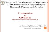 1 By: Suman Negi, Technical Officer ‘B’ DESIDOC, DRDO, Delhi Presentation at NACLIN 14 (During 9-11 December 2014, Pondicherry) Design and Development.