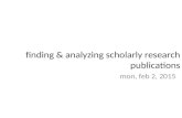 Mon, feb 2, 2015 finding & analyzing scholarly research publications.