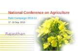 Rajasthan National Conference on Agriculture Rabi Campaign 2010-11 17 -18 Sep. 2010.