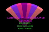 CORNEAL PRESERVATION & STORAGE DR.REKHA. Lions Eye hospital BANGALORE.