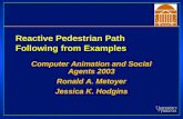 Reactive Pedestrian Path Following from Examples Computer Animation and Social Agents 2003 Ronald A. Metoyer Jessica K. Hodgins Computer Animation and.
