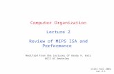 CS152 Fall 2002 Lec 2.1 Computer Organization Lecture 2 Review of MIPS ISA and Performance Modified From the Lectures of Randy H. Katz EECS UC Berkeley.