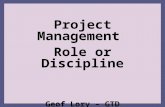 Project Management Role or Discipline Geof Lory – GTD Consulting, LLC.