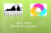 VDOE NPDC Model Site Updates. Belmont Station Elementary School, Loudoun County Model Site Site Composition 3 students Preschool/Elementary Self-contained.