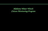 Alabama Water Watch Citizen Monitoring Program. Today’s Outline: 1.Review: what is a watershed? 2.Alabama Biodiversity 3.The Water Cycle 4.River Continuum.