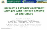 AAG 2010 Washington DC Assessing Savanna Ecosystem Changes with Remote Sensing in East Africa Jiaguo Qi 1,Chuan Qin 1, Gopal Alagarswamy 1, Joseph Ogutu.