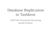 Database Replication in Tashkent CSEP 545 Transaction Processing Sameh Elnikety.