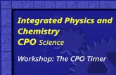 CPO Science Workshop: The CPO Timer Integrated Physics and Chemistry