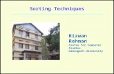 Sorting Techniques Rizwan Rehman Centre for Computer Studies Dibrugarh University.