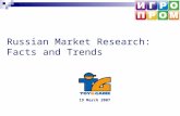 Russian Market Research: Facts and Trends 19 March 2007.