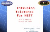 1 Intrusion Tolerance for NEST Bruno Dutertre, Steven Cheung SRI International NEST PI Meeting January 29, 2003.