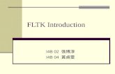 FLTK Introduction I4B 02 張博淳 I4B 04 黃貞雯. Let ’ s Download FLTK FLTK Source : 1. Download FLTK ( 網路硬碟二 分享名稱： FLTK) 2. Open fltk-1.1.6->fluid-> fluidd.exe.