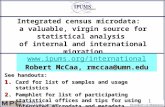 Integrated census microdata: a valuable, virgin source for statistical analysis of internal and international migration See handouts: 1. Card for list.