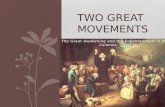 The Great Awakening and the Enlightenment in the Colonies TWO GREAT MOVEMENTS.