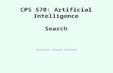 CPS 570: Artificial Intelligence Search Instructor: Vincent Conitzer.