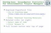 1 Starting Soon: Groundwater Statistics for Environmental Project Managers  Download PowerPoint file Clu-in training page (