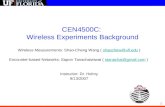 1 CEN4500C: Wireless Experiments Background Wireless Measurements: Shao-Cheng Wang ( shaochew@ufl.edu )shaochew@ufl.edu Encounter-based Networks: Sapon.