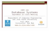 CMPE 226 Database Systems September 23 Class Meeting Department of Computer Engineering San Jose State University Fall 2015 Instructor: Ron Mak mak.