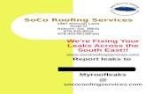 SoCo Roofing Services 1397 Duncan Lane Suite D Auburn, Ga. 30011 678.425.9010 678.425.9013(Fax) We’re Fixing Your Leaks Across the South East!! .
