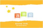 RHYME TIME By Immy Burns. RHYMING WORDS Words that rhyme sound the same at the end They usually end in the same few letters