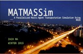 ZACH MA WINTER 2015 A Parallelized Multi-Agent Transportation Simulation Using MASS MATMASSim.