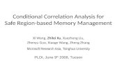 Conditional Correlation Analysis for Safe Region-based Memory Management Xi Wang, Zhilei Xu, Xuezheng Liu, Zhenyu Guo, Xiaoge Wang, Zheng Zhang Microsoft.