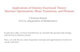 Applications of Density-Functional Theory: Structure Optimization, Phase Transitions, and Phonons Christian Ratsch UCLA, Department of Mathematics In previous.