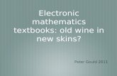 Peter Gould 2011 Electronic mathematics textbooks: old wine in new skins?