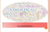 E-L OGISTICS. A GENDA Definition Logistics E-logistics Evolution of IT in the Field of Supply Chain Communication Improvement Data Integration Process.