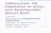 Communication and Computation on Arrays with Reconfigurable Optical Buses Yi Pan, Ph.D. IEEE Computer Society Distinguished Visitors Program Speaker Department.