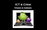 ICT & Crime Viruses & malware. What is a virus? A computer virus is a piece of software that can 'infect' a computer (install itself) and copy itself.