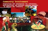 Community Involvement Inspiration and information for volunteers, municipalities and business working together to improve the community.