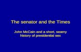 The senator and the Times John McCain and a short, seamy history of presidential sex.