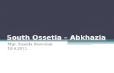 South Ossetia – Abkhazia Mgr. Zinaida Shevchuk 18.4.2011.