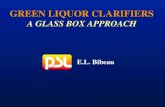 GREEN LIQUOR CLARIFIERS A GLASS BOX APPROACH E.L. Bibeau.