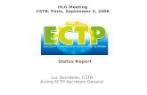 Status Report Luc Bourdeau, CSTB Acting ECTP Secretary General HLG Meeting CSTB, Paris, September 3, 2008.