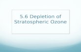 5.6 Depletion of Stratospheric Ozone. Depletion of Ozone.