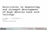 P. Simms, S. Sivathayalan, F. Daliri Carleton University Desiccation in dewatering and strength development of high density hard rock tailings.