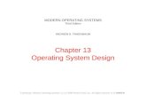 MODERN OPERATING SYSTEMS Third Edition ANDREW S. TANENBAUM Chapter 13 Operating System Design Tanenbaum, Modern Operating Systems 3 e, (c) 2008 Prentice-Hall,