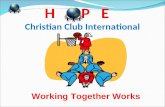 H P E Christian Club International Working Together Works.
